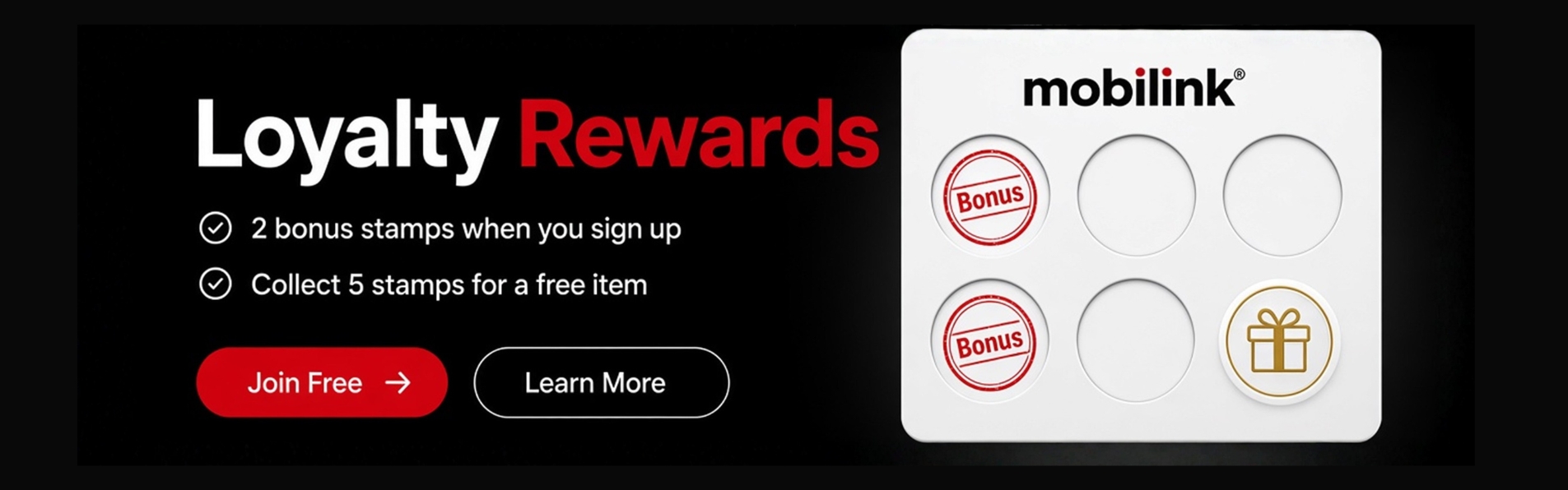 Loyalty Rewards — 2 bonus stamps when you sign up, collect 5 stamps for a free item